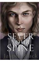 Sever Your Spine