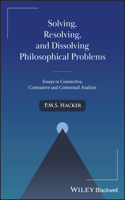 Solving, Resolving, and Dissolving Philosophical Problems