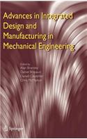 Advances in Integrated Design and Manufacturing in Mechanical Engineering