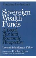 Sovereign Wealth Funds: A Legal, Tax and Economic Perspective