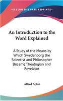 An Introduction to the Word Explained