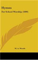Hymns: For School Worship (1890)