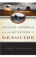 Native America and the Question of Genocide