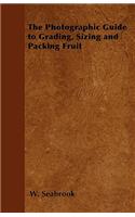 Photographic Guide to Grading, Sizing and Packing Fruit