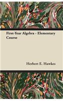 First-Year Algebra - Elementary Course