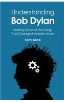 Understanding Bob Dylan