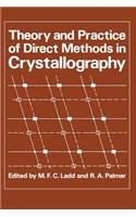 Theory and Practice of Direct Methods in Crystallography