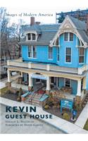 Kevin Guest House: (Images of Modern America)