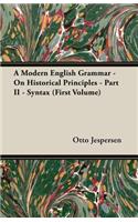 Modern English Grammar - On Historical Principles - Part II - Syntax (First Volume)