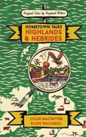 Hometown Tales: Highlands and Hebrides