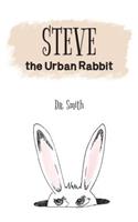 Steve the Urban Rabbit: (English)