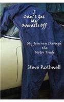 I Can't Get my Overalls Off