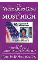 The Victorious King of Most High: I Am the Blood of Lord Jesus Personified