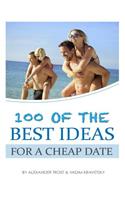 100 of the Best Ideas for a Cheap Date