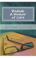 Bedside - A Memoir of Care