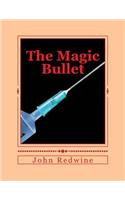 Magic Bullet: The Magic Bullet