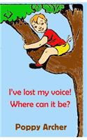 I've lost my voice! Where can it be?