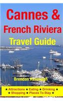 Cannes & The French Riviera Travel Guide - Attractions, Eating, Drinking, Shopping & Places To Stay