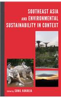 Southeast Asia and Environmental Sustainability in Context