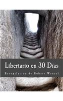 Libertario En 30 Dias (Edicion En Letras Grandes)