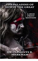 Paladins of Edwin the Great - Large Print Edition