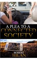 Plea to a Connected Society