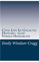 Civil Life in Galactic History