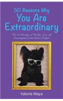 50 Reasons Why You Are Extraordinary: Plus 52 Messages of Wisdom, Love, and Encouragement from Master Stinkpot(English)