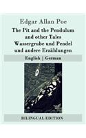 Pit and the Pendulum and other Tales / Wassergrube und Pendel und andere Erzählungen
