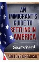 An Immigrant's Guide to Settling in America