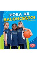 ¡Hora de Baloncesto! (Basketball Time!)