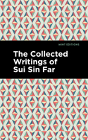 The Collected Writings of Sui Sin Far: (Mint Editions)