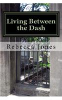 Living Between the Dash: (English)