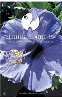 Think About It Volume IV: A Collection of Essays