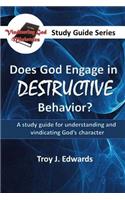 Does God Engage in DESTRUCTIVE Behavior?: (English)