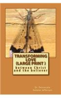 Transforming Love (Large Edition)