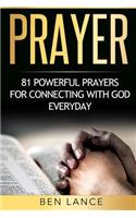 Prayer: 81 Powerful Prayers for Connecting with God Everyday