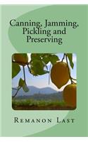 Canning, Jamming, Pickling and Preserving
