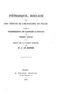 Pétrarque, Boccace et les débuts de l'humanisme en Italie