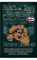 Scones and Bones on Baker Street, Sherlock's Dog (Maybe!) and the Dirt Dilemma