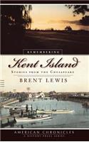 Remembering Kent Island