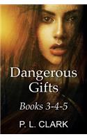 Dangerous Gifts Books 3-4-5