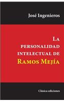 La personalidad intelectual de Ramos Mejía