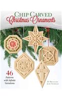 Chip Carved Christmas Ornaments