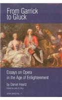 From Garrick to Gluck: Essays on Opera in the Age of Enlightenment