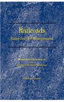 Railroads: Rates, Service, Management