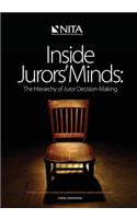 Inside Jurors' Minds: The Hierarchy of Juror Decision-Making