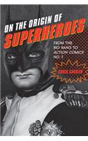 On the Origin of Superheroes