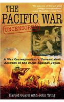 The Pacific War Uncensored