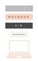 The Ridiculously Simple Guide to the New MacBook Air